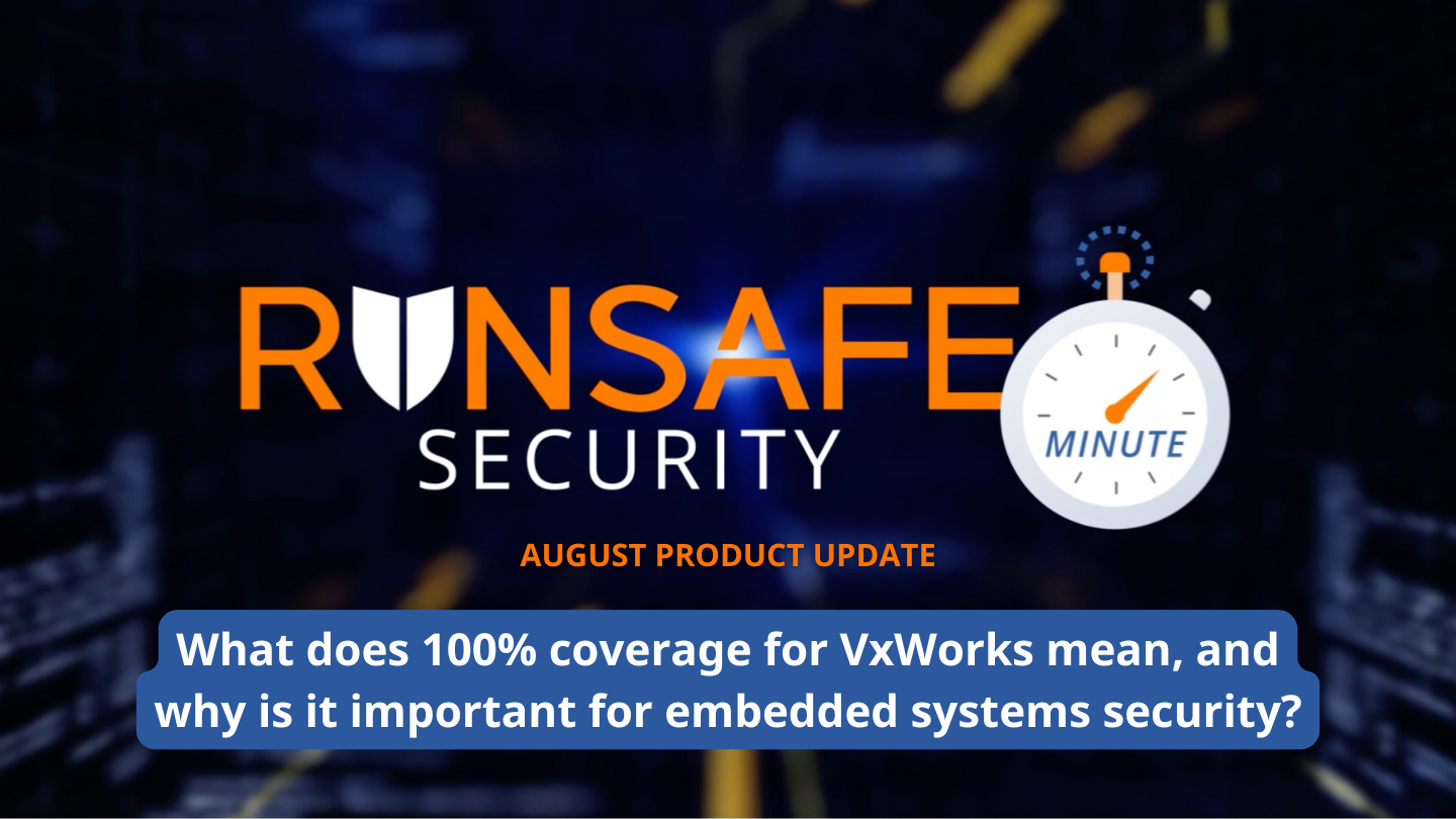 What does 100% coverage for VxWorks mean, and why is it important for embedded systems security?