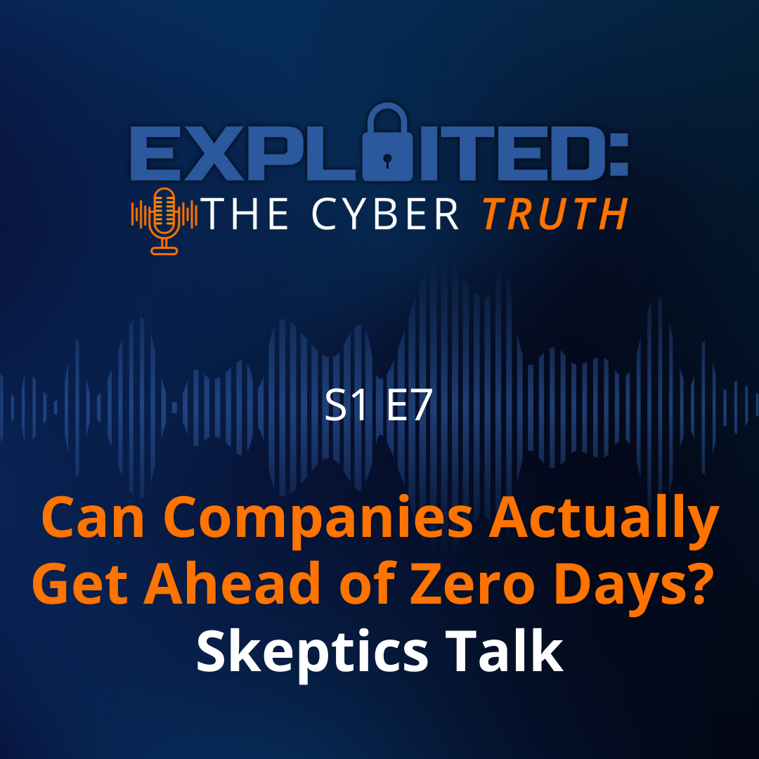 Can Companies Actually Get Ahead of Zero Days? Skeptics Talk