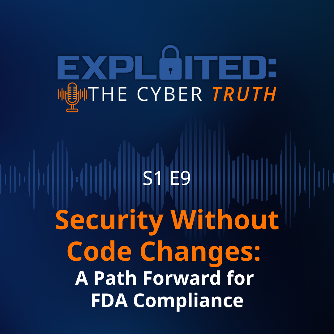 Security Without Code Changes: A Path Forward for FDA Compliance